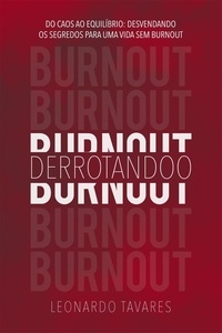  Leonardo Tavares - Derrotando o Burnout.