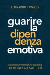  Leonardo Tavares - Guarire la Dipendenza Emotiva.