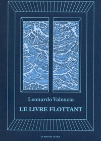Leonardo Valencia - Le livre flottant.