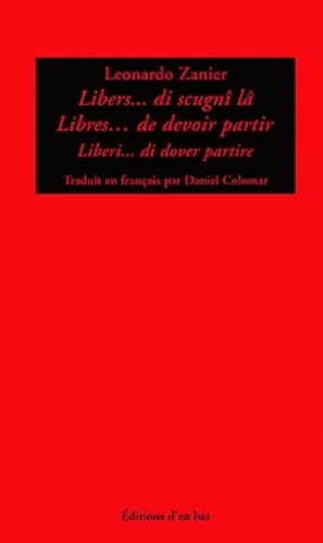 Leonardo Zanier - Libres... de devoir partir - Poèmes, 1960-1962.