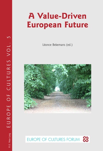 Léonce Bekemans - A Value-Driven European Future.