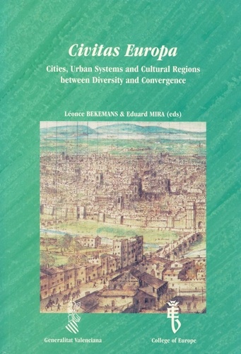 Léonce Bekemans et Edouardo Mira - Civitas Europa - Cities, Urban Systems and Cultural Regions between Diversity and Convergence.