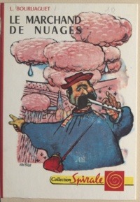 Léonce Bourliaguet et René Péron - Le marchand de nuages.