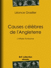 Léonce Grasilier - Causes célèbres de l'Angleterre - L'Affaire Tichborne.