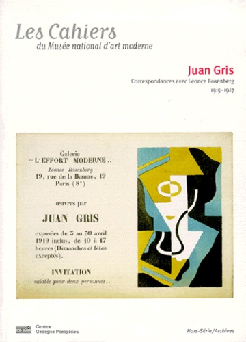 Léonce Rosenberg et Juan Gris - Juan Gris. Correspondances Avec Leonce Rosenberg, 1915-1927.