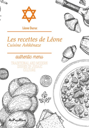 Léone Ducruc - Les recettes de Léone - Cuisine ashkenaze.