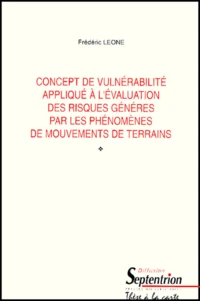 Concept De Vulnerabilite Applique A L'Evaluation Des Risques Generes Par Les Phenomenes De Mouvements De Terrains