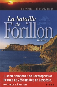 Leonel Bernier - La bataille de Forillon.