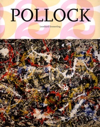 Leonhard Emmerling - Jackson Pollock 1912-1956 - A la limite de la peinture.