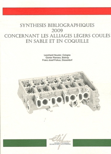 Leonhard Heusler et Günter Rienass - Synthèses bibliographiques 2009 concernant les alliages légers coulés en sable et en coquille.