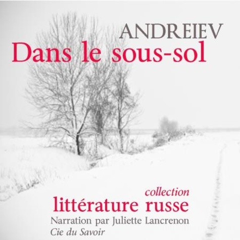 Léonid Andreïev et Juliette Lancrenon - Dans le sous-sol.