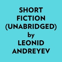  Leonid Andreyev et  AI Marcus - Short Fiction (Unabridged).
