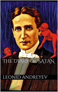 Leonid Andreyev - The Diary of Satan.