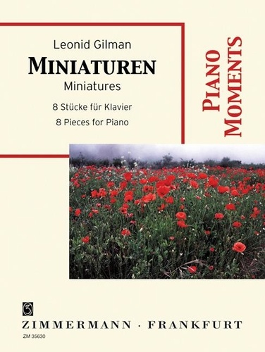 Leonid Gilman - Piano Moments  : Miniaturen (Miniatures) - 8 pièces. piano..