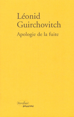Leonid Guirchovitch - Apologie de la fuite.