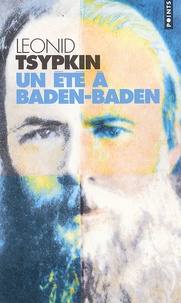 Leonid Tsypkin - Un été à Baden-Baden.
