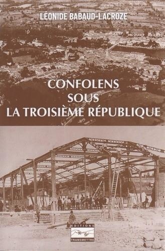 Léonide Babaud-lacroze - Confolens sous la troisième république.