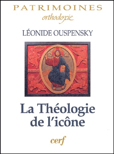 Léonide Ouspensky - La Theologie De L'Icone Dans L'Eglise Orthodoxe.
