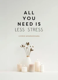All You Need is Less Stress