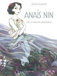 Léonie Bischoff - Anaïs Nin - Sur la mer des mensonges.