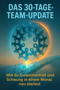 Das 30-Tage-Team-Update