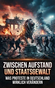 Zwischen Aufstand und Staatsgewalt