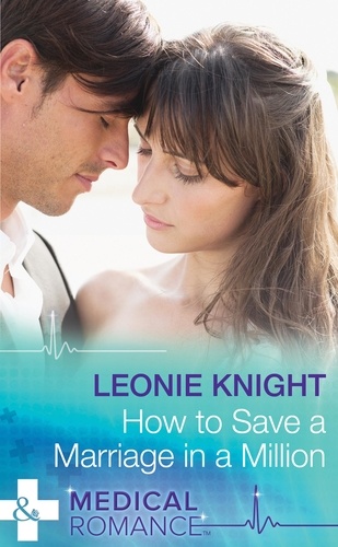 Leonie Knight - How To Save A Marriage In A Million.