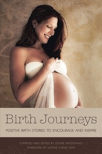Leonie MacDonald - Birth Journeys - Positive birth stories to encourage and inspire.