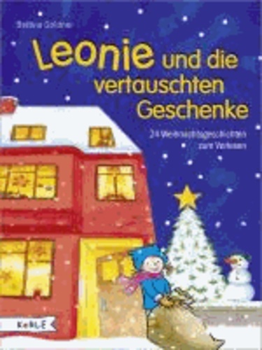 Leonie und die vertauschten Geschenke - 24 Weihnachtsgeschichten zum Vorlesen.