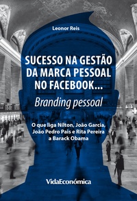 Leonor Reis - Sucesso na gestão da marca pessoal no Facebook… - Branding pessoal.