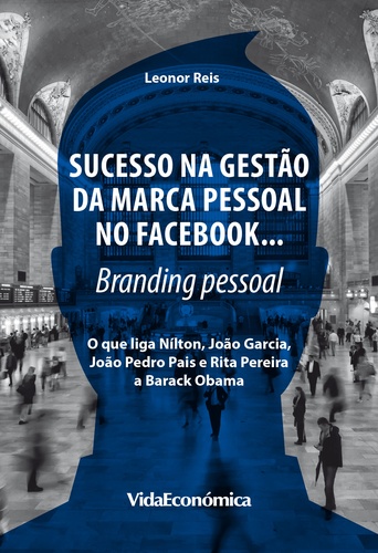 Sucesso na gestão da marca pessoal no Facebook…. Branding pessoal