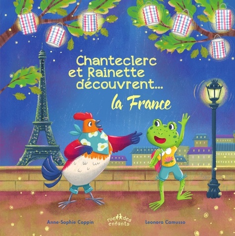 Chanteclerc et Rainette découvrent la France
