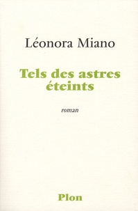 Léonora Miano - Tels des astres éteints.