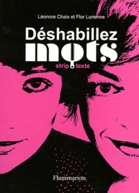 Léonore Chaix et Flor Lurienne - Déshabillez-mots - Strip.