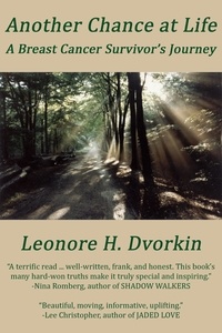  Leonore H. Dvorkin - Another Chance at Life: A Breast Cancer Survivor's Journey.