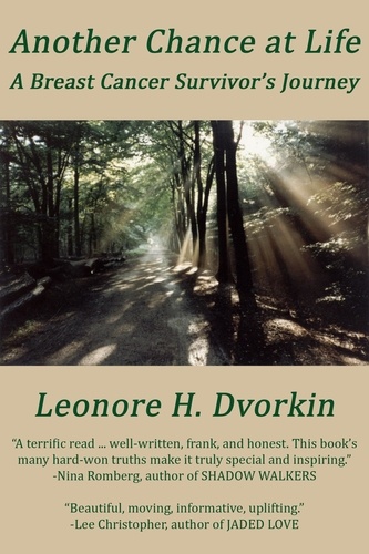  Leonore H. Dvorkin - Another Chance at Life: A Breast Cancer Survivor's Journey.