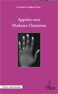 Leontine Longbou Foba - Appelez-moi madame Oumarou.