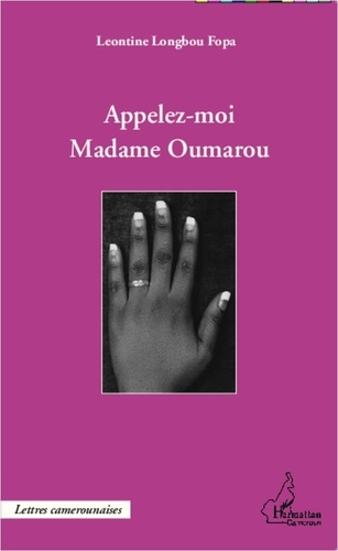 Leontine Longbou Foba - Appelez-moi madame Oumarou.