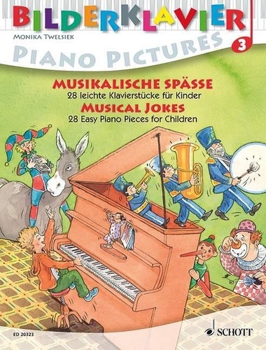 Monika Twelsiek et  Leopé - Piano Pictures Vol. 3 : Plaisanteries musicales - 28 morceaux faciles pour piano à l'usage des enfants. Vol. 3. piano..