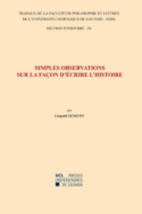 Léopold Génicot - Simples observations sur la façon d'écrire l'histoire.