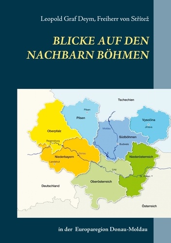 Blicke auf den Nachbarn Böhmen. in der Europaregion Donau-Moldau