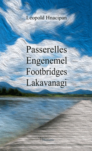 Passerelles / Engenemel / Footbridges / Lakavanagi