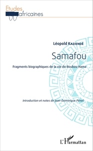 Léopold Kaziendé - Samafou - Fragments biographiques de la vie de Boubou Hama.