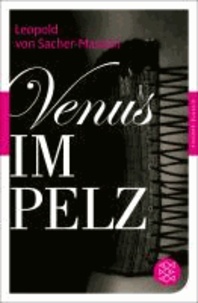 Léopold Sacher-Masoch - Venus im Pelz.