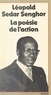 Léopold Sédar Senghor et Mohamed Aziza - La poésie de l'action.