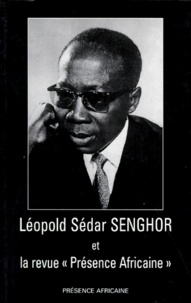 Léopold Sédar Senghor - Leopold Sedar Senghor Et La Revue"Presence Africaine".