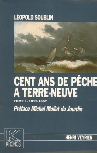 Leopold Soublin - Cent ans de pêche à Terre-Neuve (trois volumes) - Kronos N° 10.