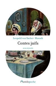 Leopold von Sacher-Masoch - Contes juifs - Récits de famille.