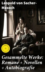 Gesammelte Werke: Romane + Novellen + Autobiografie