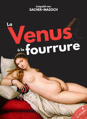 La Vénus à la fourrure. Confessions d'un suprasensuel